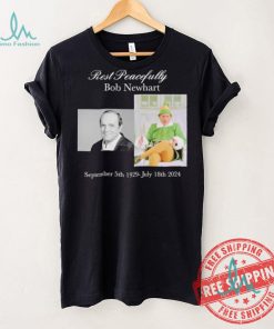 Official Rest Peacefully Bob Newhart September 5th 1929 – July 19th 2024 shirt