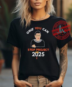 Official Rgb only you can stop project 2025 T shirt
