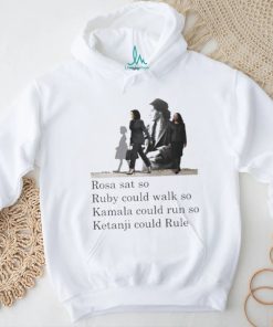 Official Rosa Sat So Ruby Could Walk So Kamala Could Run So Ketanji Could Rule Shirt