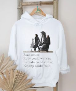 Official Rosa Sat So Ruby Could Walk So Kamala Could Run So Ketanji Could Rule Shirt