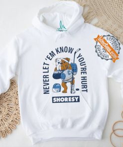 Official Shoresy Never Let Em Know You’re Hurt T Shirt