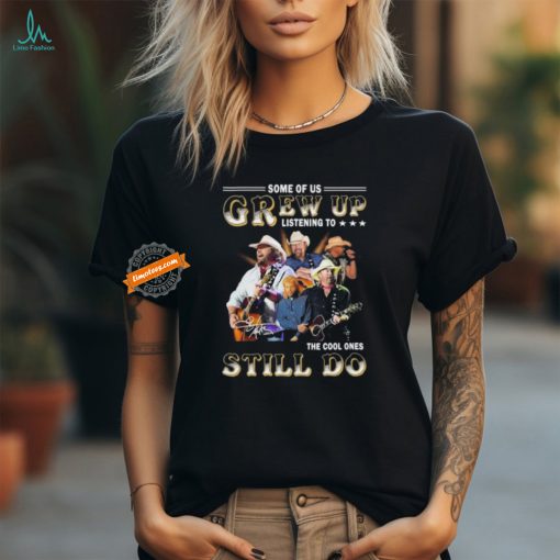 Official Some Of Us Grew Up Listening To The Cool Ones Still Do Toby Keith Signature Shirt