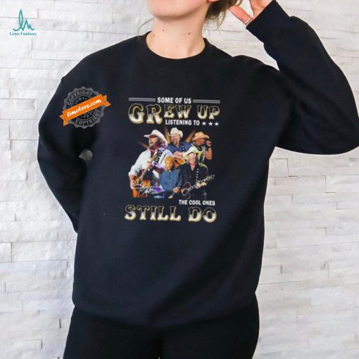 Official Some Of Us Grew Up Listening To The Cool Ones Still Do Toby Keith Signature Shirt