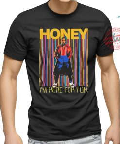 Official Someone Called Kevin Honey I’m Here For Fun Shirt