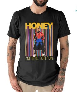 Official Someone Called Kevin Honey I’m Here For Fun Shirt