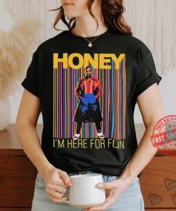 Official Someone Called Kevin Honey I’m Here For Fun Shirt