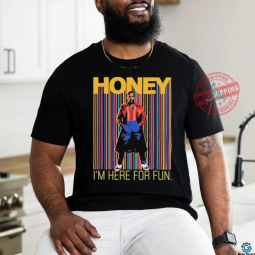 Official Someone Called Kevin Honey I’m Here For Fun Shirt