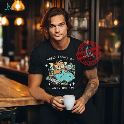 Official Sorry I can’t go I’m an indoor cat T shirt