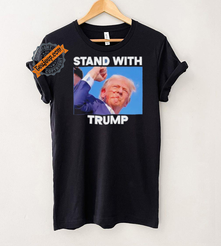 Official Stand With Trump Fight Gun Shot Fired Rally Shooting T Shirt Official Stand With Trump Fight Gun Shot Fired Rally Shooting T Shirt