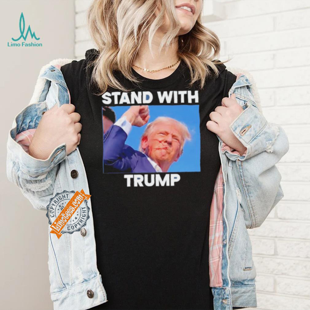 Official Stand With Trump Fight Gun Shot Fired Rally Shooting T Shirt Official Stand With Trump Fight Gun Shot Fired Rally Shooting T Shirt