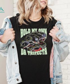 Official Streets Of Hate Hold My Own The Trifecta Shirt