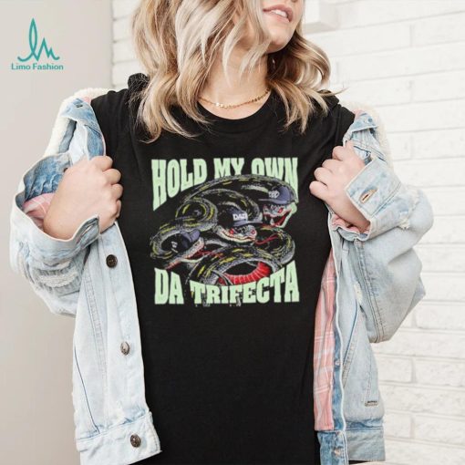 Official Streets Of Hate Hold My Own The Trifecta Shirt