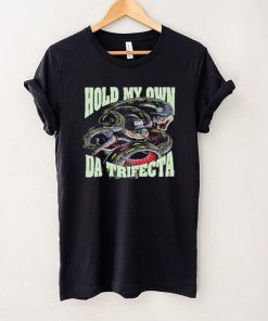 Official Streets Of Hate Hold My Own The Trifecta Shirt
