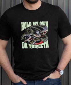 Official Streets Of Hate Hold My Own The Trifecta Shirt