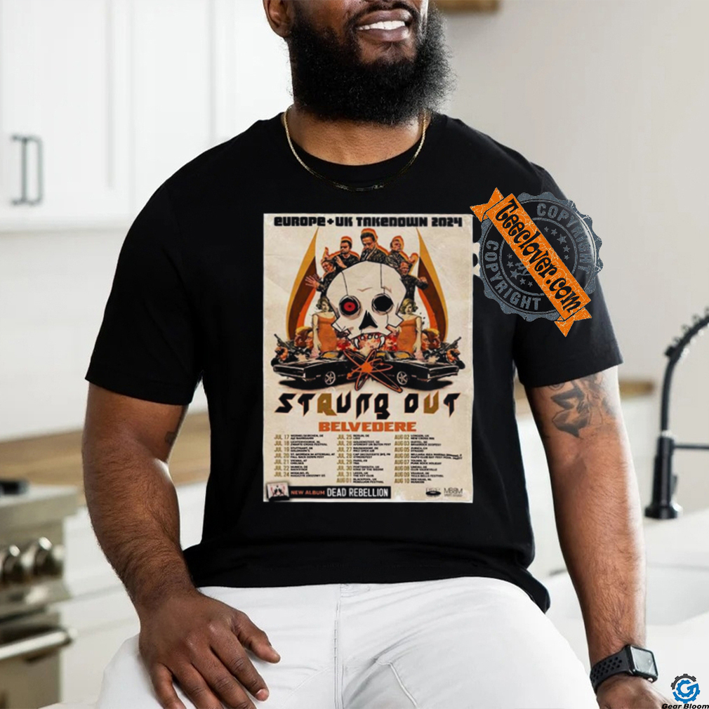 Official Strung Out Belvedere Europe UK Take Down Tour 2024 shirt Official Strung Out Belvedere Europe UK Take Down Tour 2024 shirt