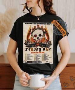 Official Strung Out Belvedere Europe UK Take Down Tour 2024 shirt, hoodie, sweater, long sleeve and tank top Official Strung Out Belvedere Europe UK Take Down Tour 2024 shirt