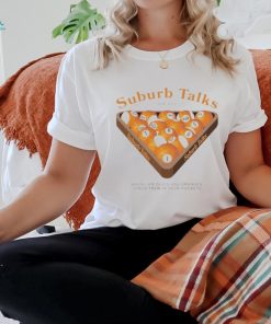 Official Suburb Talks Billard When Life Gives You Oranges Stack Them In Your Pockets t shirt