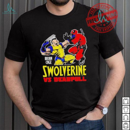 Official Swolverine vs deadpull brian cage T shirt