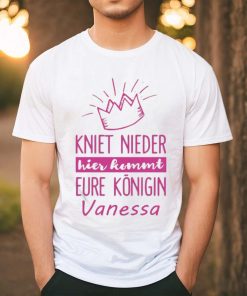 Official Tasse Kniet Nieder Hier Kommt Eure Konigin Vanessa T Shirt
