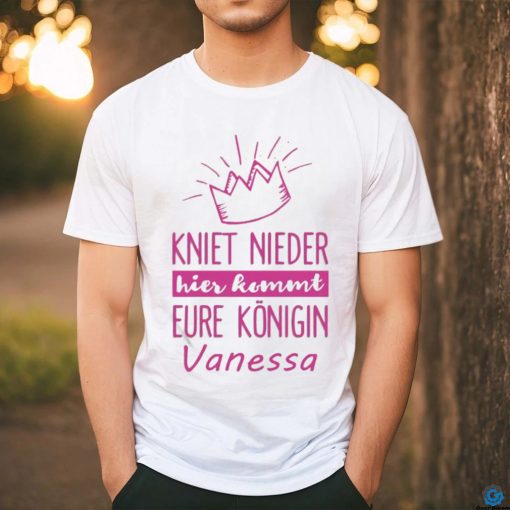 Official Tasse Kniet Nieder Hier Kommt Eure Konigin Vanessa T Shirt