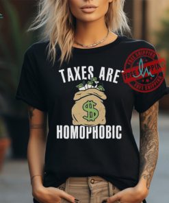 Official Taxes Are Homophobic Shirt