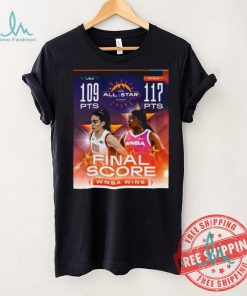 Official Team WNBA Win 117 pts – 109 pts Team USA 2024 WNBA All Star Game Final Score Shirt