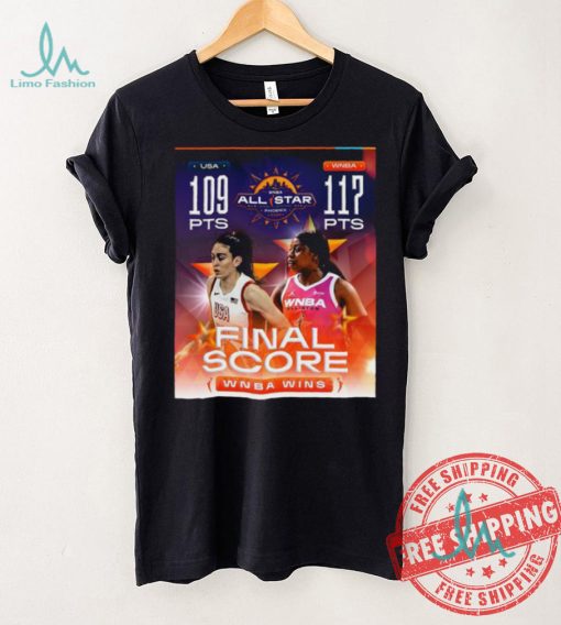 Official Team WNBA Win 117 pts – 109 pts Team USA 2024 WNBA All Star Game Final Score Shirt