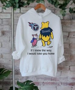 Official Tennessee Titans Winnie The Pooh I Would Take You Home T Shirt