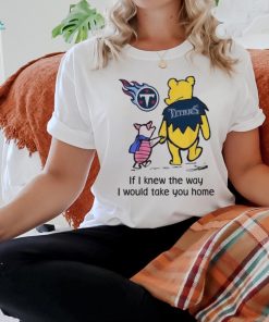 Official Tennessee Titans Winnie The Pooh I Would Take You Home T Shirt