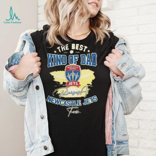 Official The Best Kind Of Dad Newcastle Jets T Shirt