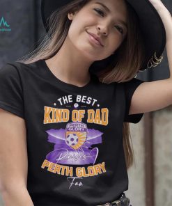 Official The Best Kind Of Dad Perth Glory T Shirt