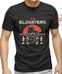 Official The Elovaters Sky High Shirt