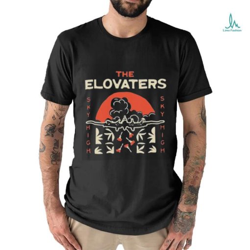 Official The Elovaters Sky High Shirt