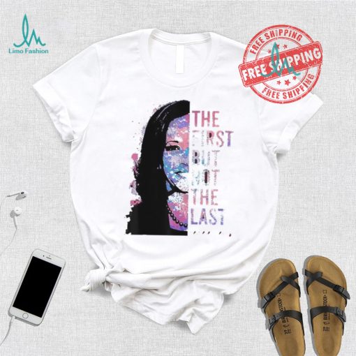 Official The First But Not The Last Madam President Harris 2024 T Shirt