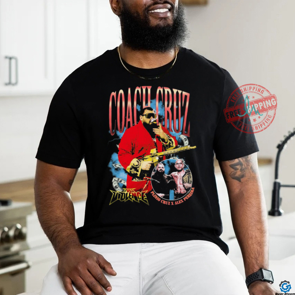Official The Heist Coach Cruz Full Violence t shirt Official The Heist Coach Cruz Full Violence t shirt