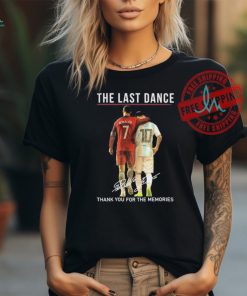 Official The Last Dance Messi & Ronaldo Thank You For The Memories T Shirt, hoodie, sweater, long sleeve and tank top Official The Last Dance Messi & Ronaldo Thank You For The Memories T Shirt