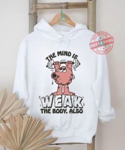 Official The Mind Is Weak The Body Also by Renaissance Man t shirt