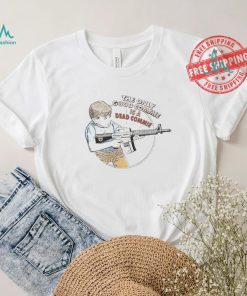 Official The Only Good Commie Is A Dead Commie T Shirt, hoodie, sweater, long sleeve and tank top Official The Only Good Commie Is A Dead Commie T Shirt