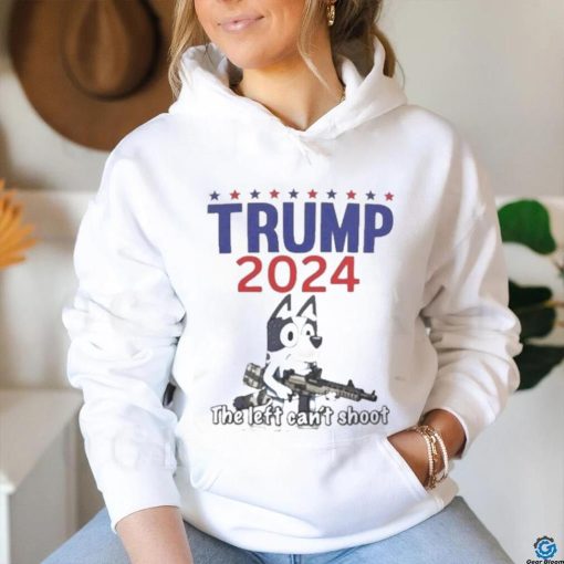 Official The left can’t shoot Donald Trump 2024 bluey T shirt