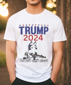 Official The left can’t shoot Donald Trump 2024 bluey T shirt
