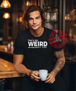 Official They’re Just Weird Like Really Weird Kamala 2024 Shirt