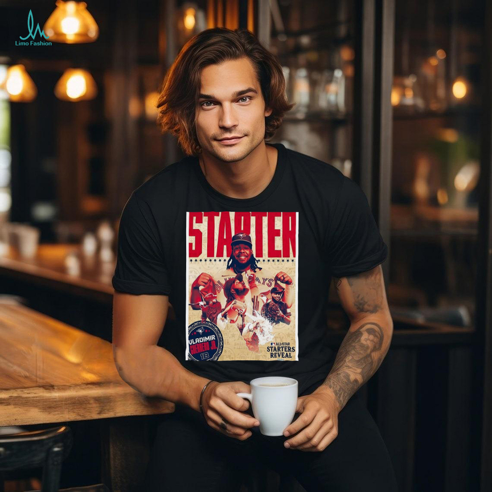 Official Toronto Blue Jays Vladimir Guerrero Jr 1B At MLB All Star Starters Reveal 2024 Wall shirt Official Toronto Blue Jays Vladimir Guerrero Jr 1B At MLB All Star Starters Reveal 2024 Wall shirt