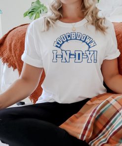Official Touchdown I N D Y 2024 Shirt