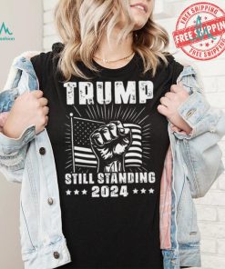 Official Trump 2024 Still Standing American Flag Donald Trump 2024 T Shirt, hoodie, sweater, long sleeve and tank top Official Trump 2024 Still Standing American Flag Donald Trump 2024 T Shirt