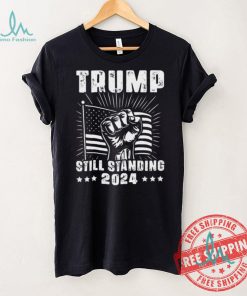 Official Trump 2024 Still Standing American Flag Donald Trump 2024 T Shirt, hoodie, sweater, long sleeve and tank top Official Trump 2024 Still Standing American Flag Donald Trump 2024 T Shirt