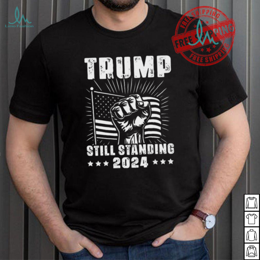 Official Trump 2024 Still Standing American Flag Donald Trump 2024 T Shirt Official Trump 2024 Still Standing American Flag Donald Trump 2024 T Shirt