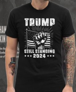 Official Trump 2024 Still Standing American Flag Donald Trump 2024 T Shirt, hoodie, sweater, long sleeve and tank top Official Trump 2024 Still Standing American Flag Donald Trump 2024 T Shirt