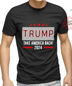 Official Trump 2024 Take America Back! t shirt