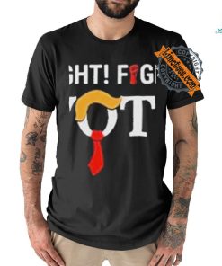 Official Trump Fight Fight Fight For Your Vote T Shirt