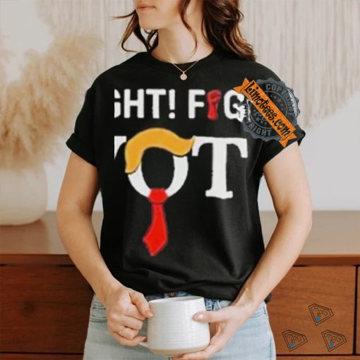 Official Trump Fight Fight Fight For Your Vote T Shirt